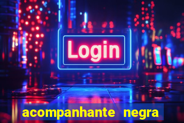 acompanhante negra porto alegre